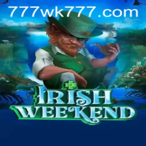 Exploring the Thrills of IrishWeekend: A Comprehensive Guide to WK777